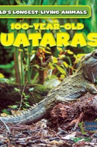 Cover of 100-Year-Old Tuataras!