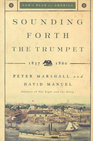 Cover of Sounding Forth the Trumpet 1837-1860