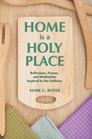 Cover of Home is a Holy Place