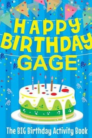 Cover of Happy Birthday Gage - The Big Birthday Activity Book