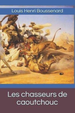 Cover of Les chasseurs de caoutchouc