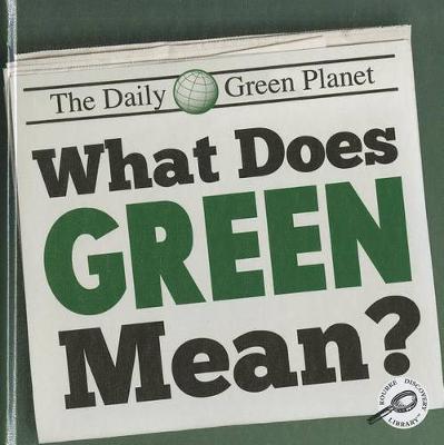 Book cover for What Does Green Mean?