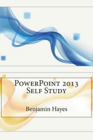 Cover of PowerPoint 2013 Self Study