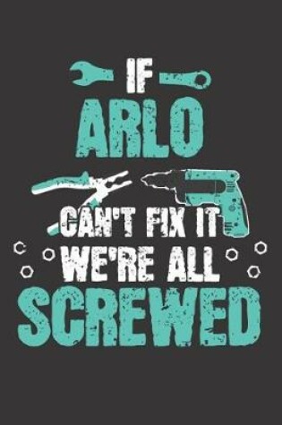 Cover of If ARLO Can't Fix It