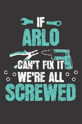 Book cover for If ARLO Can't Fix It