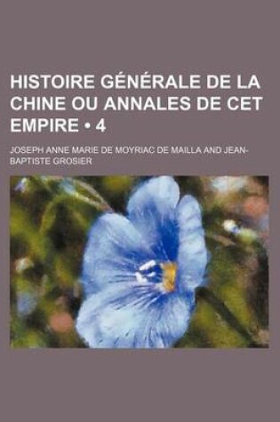 Cover of Histoire Generale de La Chine Ou Annales de CET Empire (4)