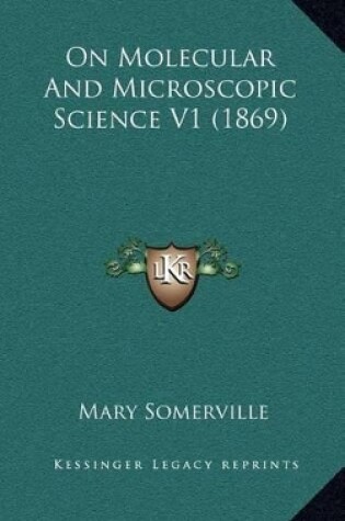 Cover of On Molecular and Microscopic Science V1 (1869)