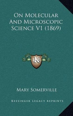 Book cover for On Molecular and Microscopic Science V1 (1869)