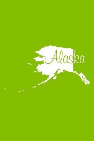 Cover of Alaska - Lime Green Lined Notebook with Margins