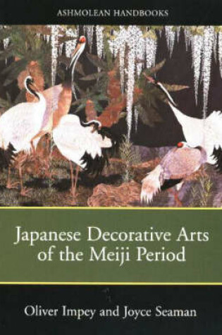 Cover of Japanese Decorative Arts of the Meiji Period