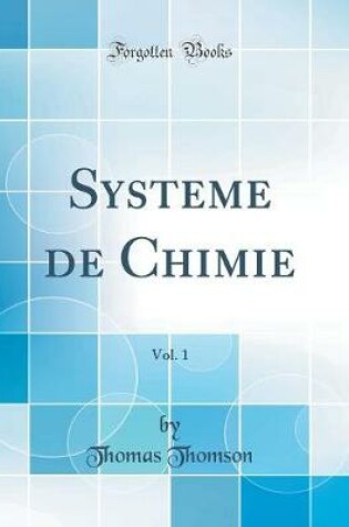 Cover of Systeme de Chimie, Vol. 1 (Classic Reprint)
