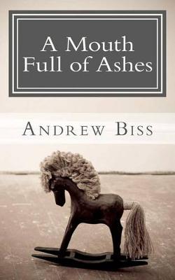 Book cover for A Mouth Full of Ashes