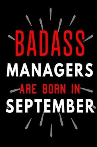 Cover of Badass Managers Are Born In September