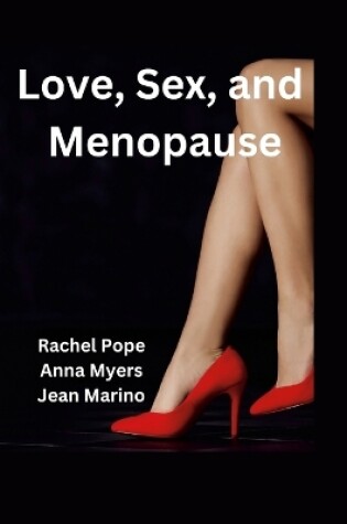 Cover of Love, Sex, and Menopause