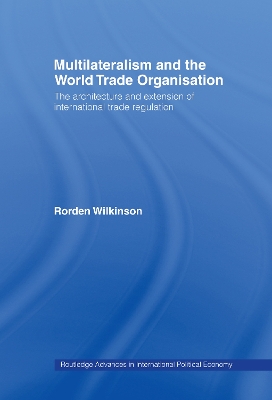 Cover of Multilateralism and the World Trade Organisation