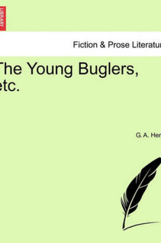 Cover of The Young Buglers, Etc.