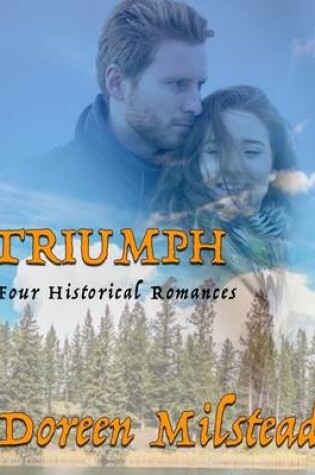 Cover of Triumph: Four Historical Romances