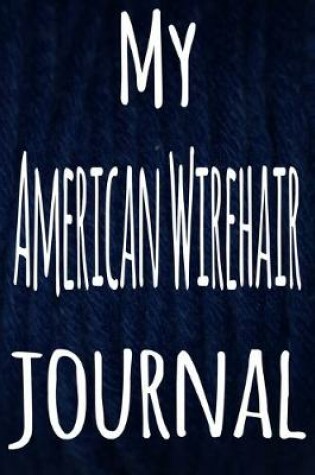 Cover of My American Wirehair Journal