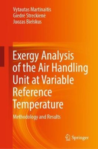 Cover of Exergy Analysis of the Air Handling Unit at Variable Reference Temperature