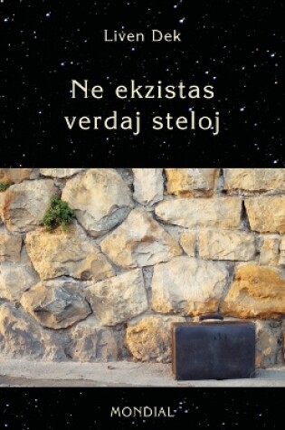 Cover of Ne Ekzistas Verdaj Steloj. (60 Mikronoveloj En Esperanto)