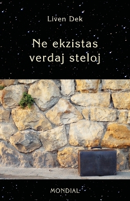 Book cover for Ne Ekzistas Verdaj Steloj. (60 Mikronoveloj En Esperanto)