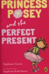 Book cover for Princess Posey and the Perfect Present