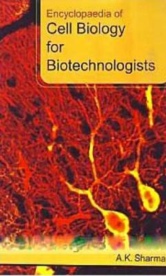 Book cover for Encyclopaedia of Cell Biology for Biotechnologists