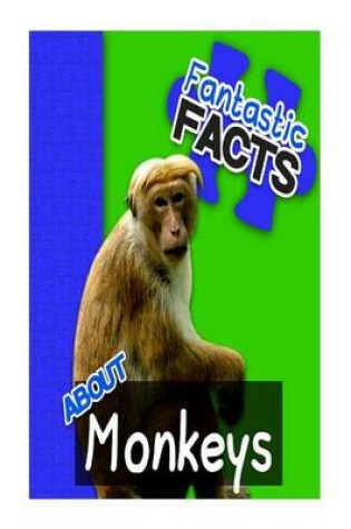 Cover of Fantastic Facts about Monkeys