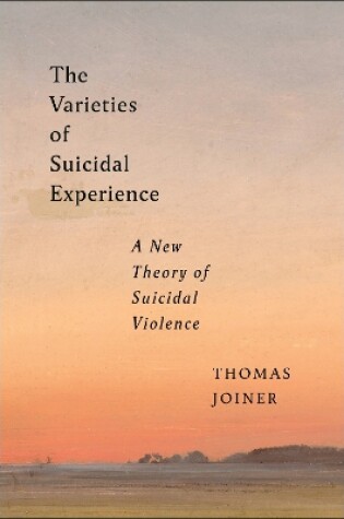 Cover of The Varieties of Suicidal Experience