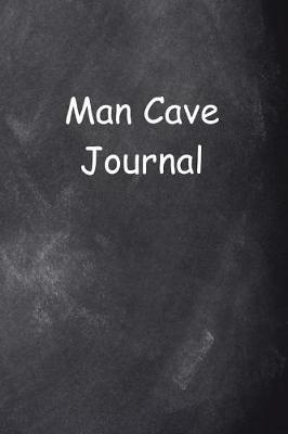 Cover of Journal For Men Man Cave Journal Chalkboard Style