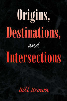 Book cover for Origins, Destinations, and Intersections