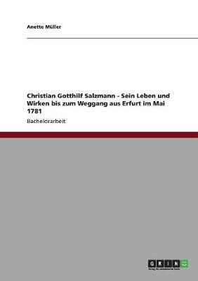 Book cover for Christian Gotthilf Salzmann - Sein Leben und Wirken bis zum Weggang aus Erfurt im Mai 1781