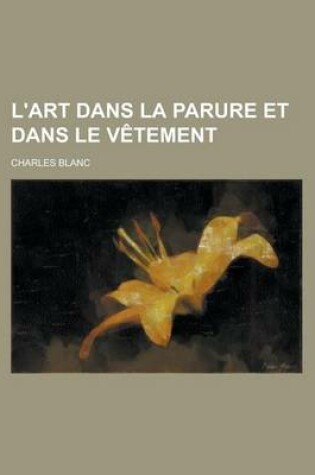 Cover of L'Art Dans La Parure Et Dans Le Vetement