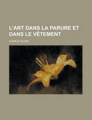 Book cover for L'Art Dans La Parure Et Dans Le Vetement