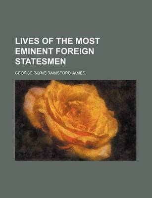 Book cover for Lives of the Most Eminent Foreign Statesmen (Volume 2)