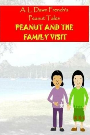 Cover of Peanut and the Family Visit