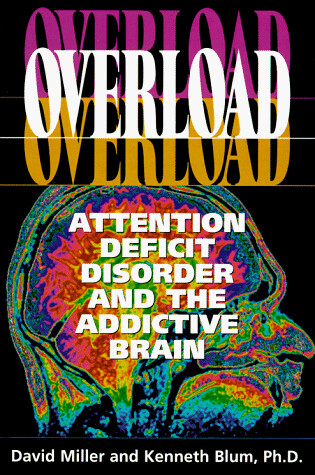 Cover of Overload: Attention Deficit Disorder and the Addictive Brain