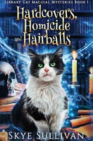 Hardcovers, Homicide and Hairballs