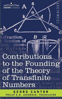 Book cover for Contributions to the Founding of the Theory of Transfinite Numbers