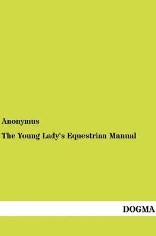 Cover of The Young Lady's Equestrian Manual