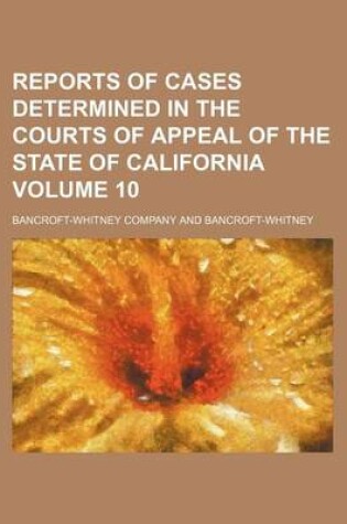 Cover of Reports of Cases Determined in the Courts of Appeal of the State of California Volume 10