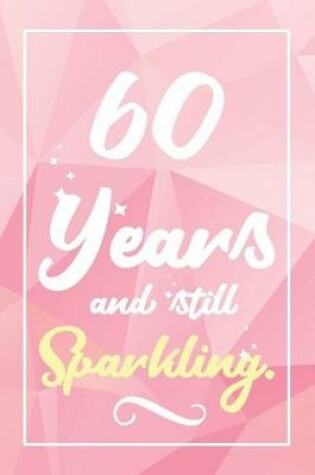 Cover of 60 Years And Still Sparkling