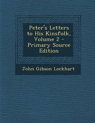 Book cover for Peter's Letters to His Kinsfolk, Volume 2 - Primary Source Edition