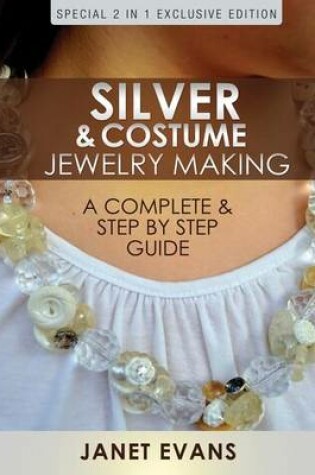Cover of Silver & Costume Jewelry Making