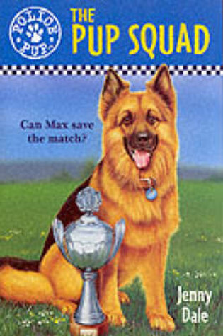 Cover of Police Pup 2: The Pup Squad
