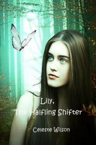 Cover of Lily, the Halfling Shifter