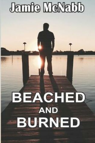 Cover of Beached and Burned