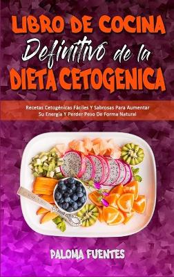 Book cover for Libro De Cocina Definitivo De La Dieta Cetogenica