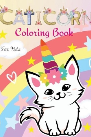 Cover of - Caticorn Coloring Book for Kids