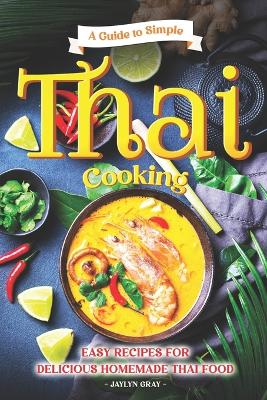 Book cover for A Guide to Simple Thai Cooking